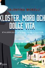 Kloster, mord och dolce vita - En gåtfull gäst & Ett välbeställt lik