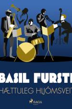 Basil fursti: Hættuleg hljómsveit