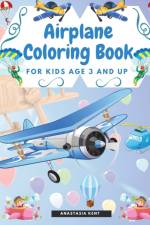 Airplane Coloring Book for Kids Age 3 and UP af Anastasia Kent