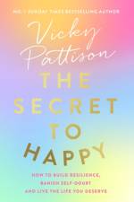 The Secret to Happy af Vicky Pattison