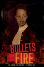 Bullets in the Fire -The Saga of New York Red af Edward Roy