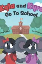 Kyla and Kyra Go To School af Timothy Rylett