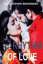 THE RHYTHM OF LOVE af Christopher Woodward