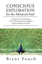 Conscious Exploration for the Advanced Soul af Brent Fouch