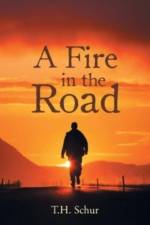 A Fire in the Road af TH Schur