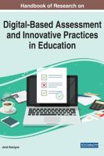 Handbook of Research on Digital-Based Assessment and Innovative Practices in Education
