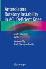 Anterolateral Rotatory Instability in ACL Deficient Knee af Andrea Ferretti