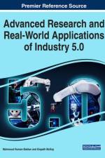 Advanced Research and Real-World Applications of Industry 5.0