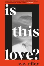 Is This Love? af C. E. Riley