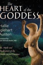 The Heart of the Goddess af Hallie Iglehart Austen