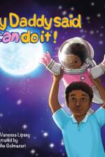 My Daddy Said I Can Do It af Vanessa Lipsey
