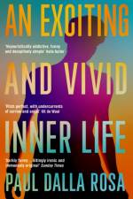 An Exciting and Vivid Inner Life af Paul Dalla Rosa