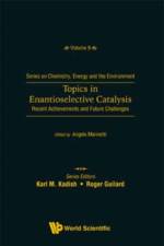Topics In Enantioselective Catalysis: Recent Achievements And Future Challenges