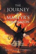 The Journey of a Martyr's Companion af David Allan Campbell