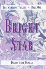 Bright Star af Dallas A Duncan