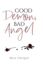 Good Demon, Bad Angel af Bria Unique