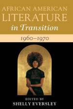 African American Literature in Transition, 1960–1970: Volume 13