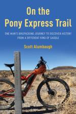 On the Pony Express Trail af Scott Alumbaugh