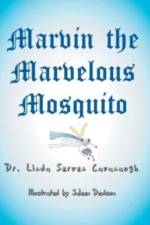 Marvin the Marvelous Mosquito af Dr Linda Serven Cavanaugh