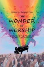 The Wonder of Worship af Nicole R Bowen Th D