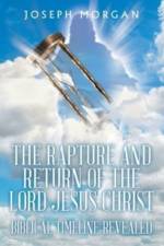 The Rapture and Return of The Lord Jesus Christ af Joseph Morgan