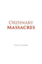 Ordinary Massacres af Steve Calvert
