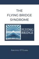 The Flying Bridge Syndrome af Arlyne O'Gara