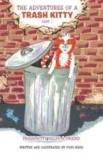 The Adventures of a Trash Kitty af Vicki Rene