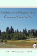 Critters in the Neighborhood Come and See with Me af Lynne Goldsmith