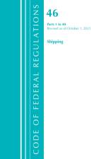 Code of Federal Regulations, Title 46 Shipping 1-40, Revised as of October 1, 2021 af Office Of The Federal Register (U.S.)