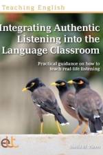Integrating Authentic Listening into the Language Classroom af Sheila M. Thorn