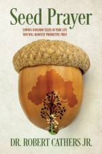 Seed Prayer af Dr Robert Cathers