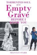 Tormented Soul of an Empty Grave - Before I Knew You af Shannan Starr