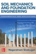 Soil Mechanics and Foundation Engineering: Fundamentals and Applications af Nagaratnam Sivakugan