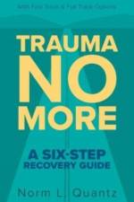 Trauma No More af Norm L Quantz