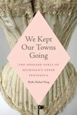 We Kept Our Towns Going af Phyllis Michael Wong