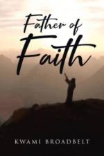 Father of Faith af Kwami Broadbelt