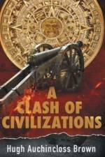 A Clash of Civilizations af Hugh Auchincloss Brown