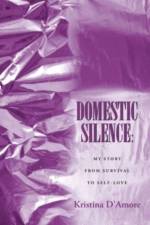 Domestic Silence af Kristina D'Amore