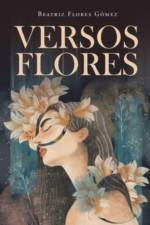 Versos Flores af Beatriz Flores Gomez