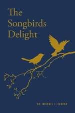 The Songbirds Delight af Dr Michael J Curran