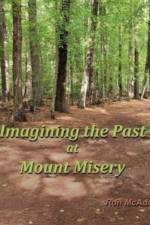 Imagining the Past at Mount Misery af Ron McAdow