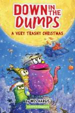 Down in the Dumps #3: A Very Trashy Christmas af Wes Hargis