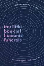 The Little Book of Humanist Funerals af Andrew Copson
