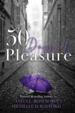 50 Days of Pleasure af Anita L Roseboro