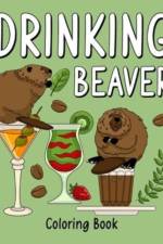 Drinking Beaver Coloring Book af Paperland