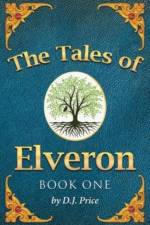 The Tales of Elveron af D J Price