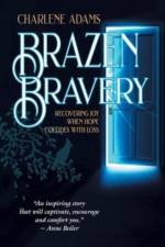 Brazen Bravery af Charlene Adams
