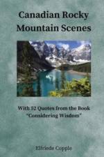 Canadian Rocky Mountain Scenes af Elfriede Copple