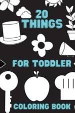 20 Things For Toddler Coloring Book af Darcy Harvey